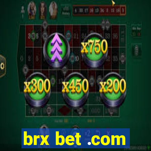 brx bet .com